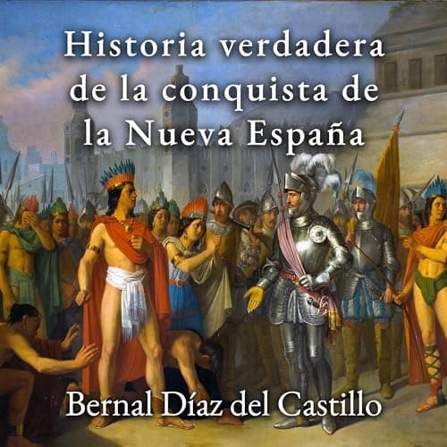 Historia Verdadera de la Conquista de la Nueva España