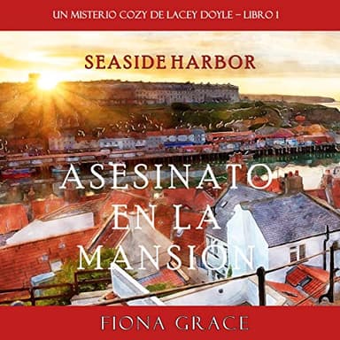 Asesinato en la mansión: Un misterio cozy de Lacey Doyle, Libro 1