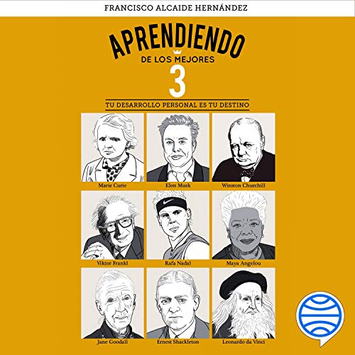 Aprendiendo de los mejores 3: Tu desarrollo personal es tu destino